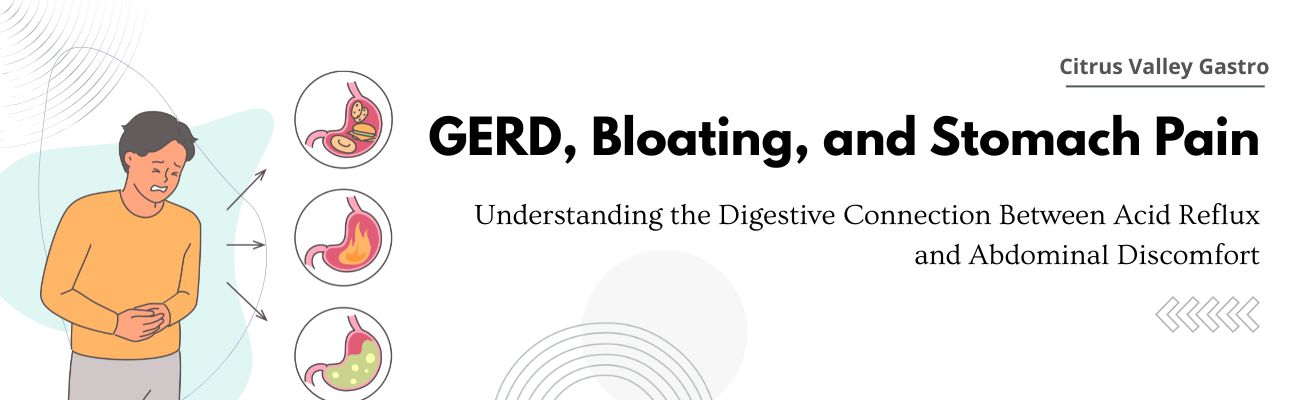 Why GERD Might Be Behind Your Bloating and Stomach Pain