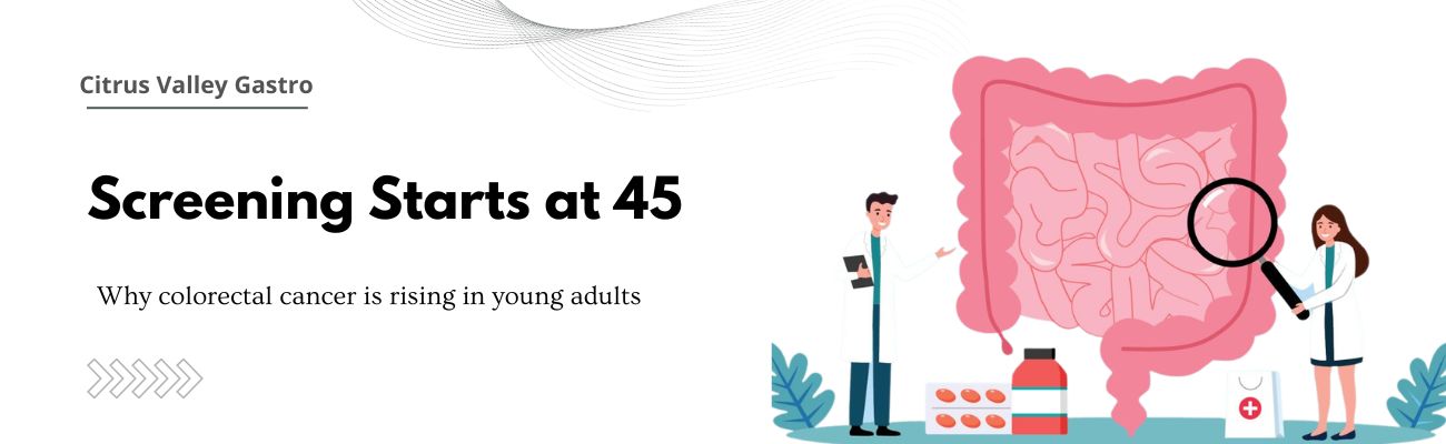 45 Is the New 50: Early Onset Colorectal Cancer Is Rising